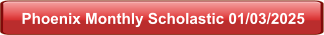 Phoenix Monthly Scholastic 01/03/2025