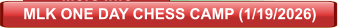 MLK ONE DAY CHESS CAMP (1/19/2026)