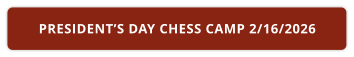 PRESIDENT’S DAY CHESS CAMP 2/16/2026