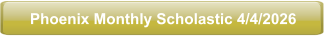 Phoenix Monthly Scholastic 4/4/2026